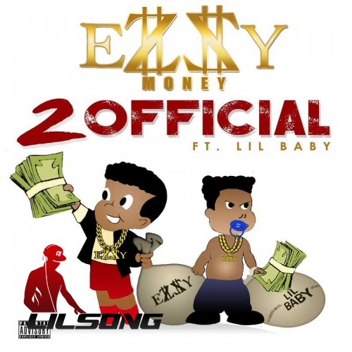 Ezzy Money Ft. Lil Baby - 2 Official